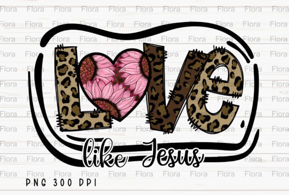 Love Like Jesus Leopard Valentines PNG: A Bold Graphic for Heartfelt Design